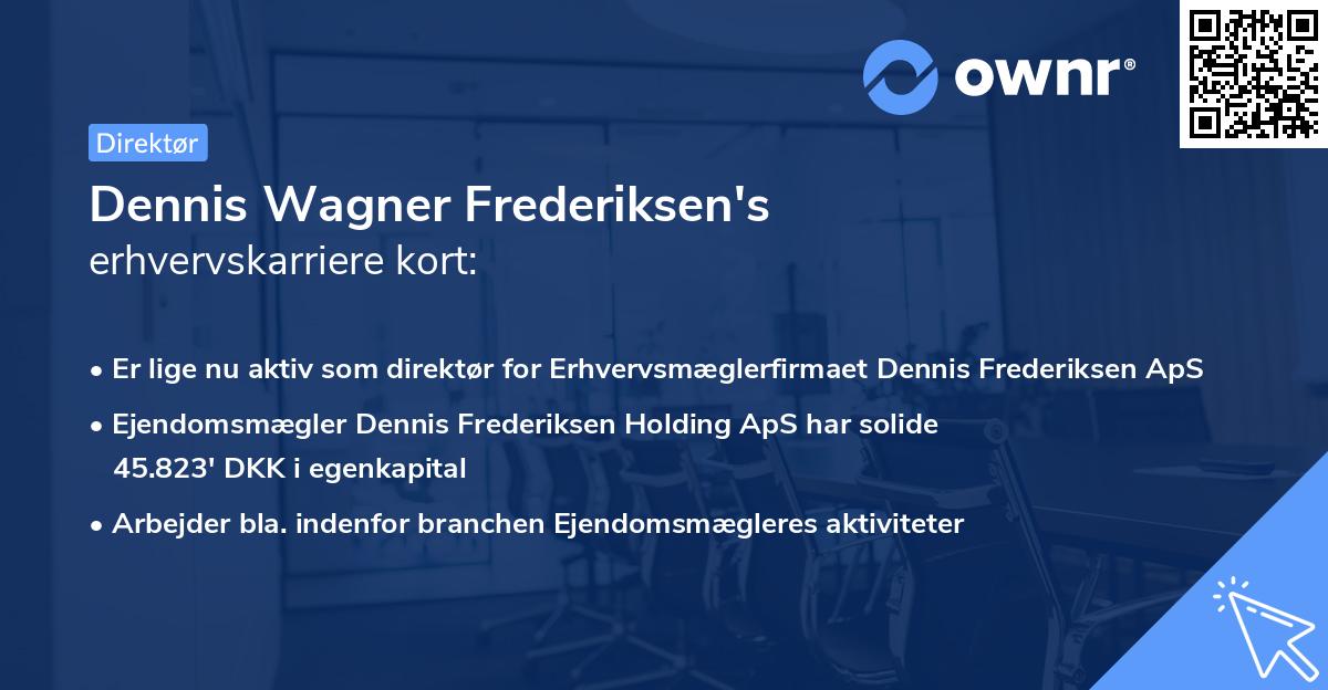 Dennis Wagner Frederiksen's erhvervskarriere kort