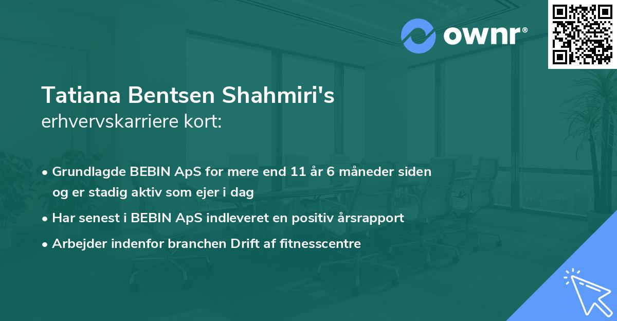 Tatiana Bentsen Shahmiri's erhvervskarriere kort