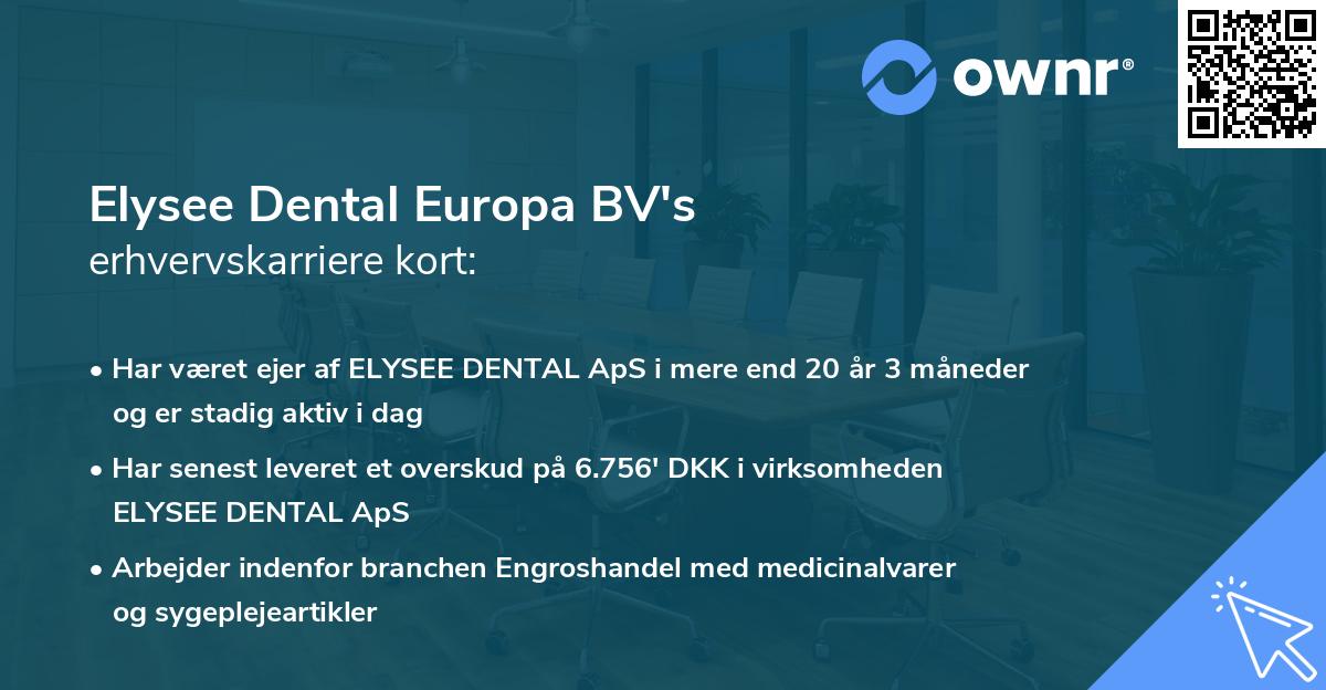 Elysee Dental Europa BV's erhvervskarriere kort