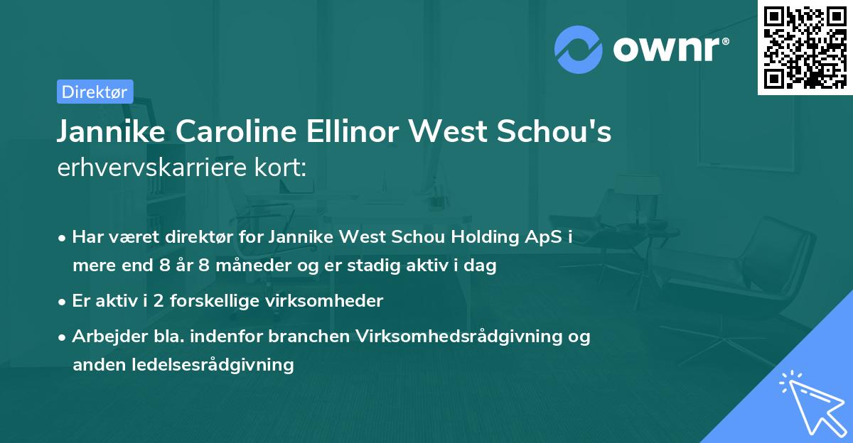 Jannike Caroline Ellinor West Schou's erhvervskarriere kort