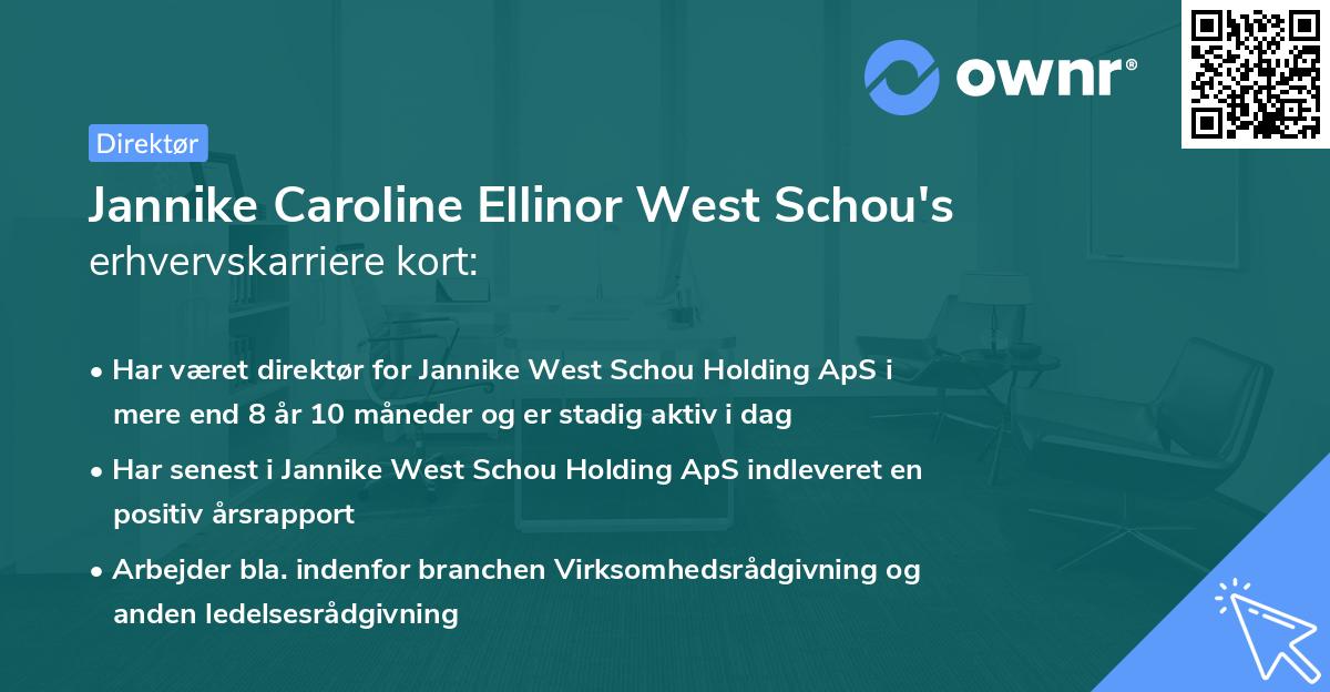 Jannike Caroline Ellinor West Schou's erhvervskarriere kort