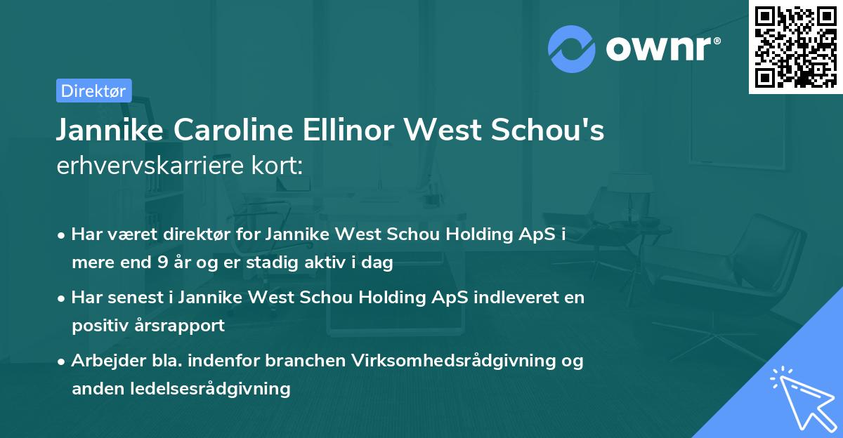 Jannike Caroline Ellinor West Schou's erhvervskarriere kort