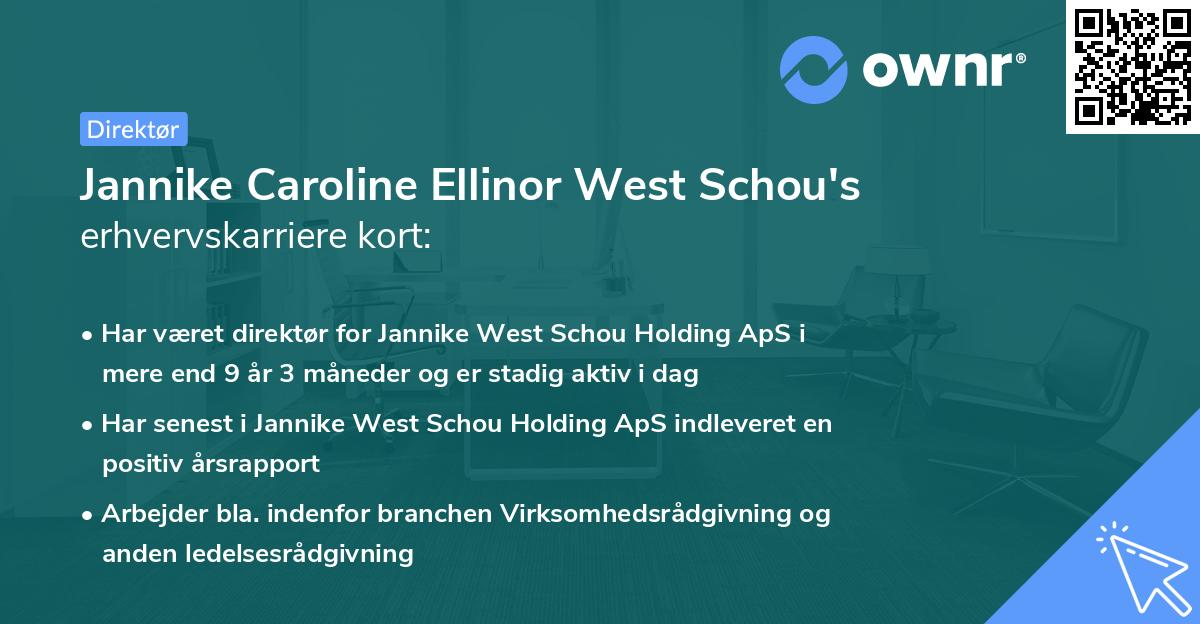 Jannike Caroline Ellinor West Schou's erhvervskarriere kort