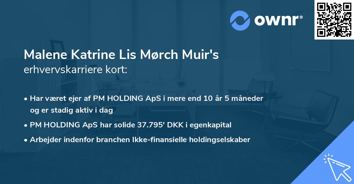 Malene Katrine Lis Mørch Muir's erhvervskarriere kort