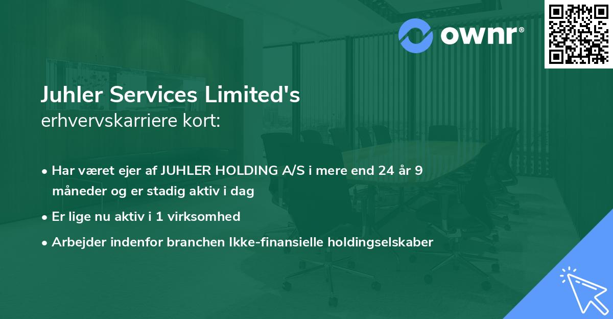 Juhler Services Limited's erhvervskarriere kort