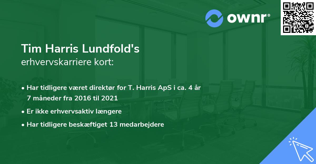 Tim Harris Lundfold's erhvervskarriere kort