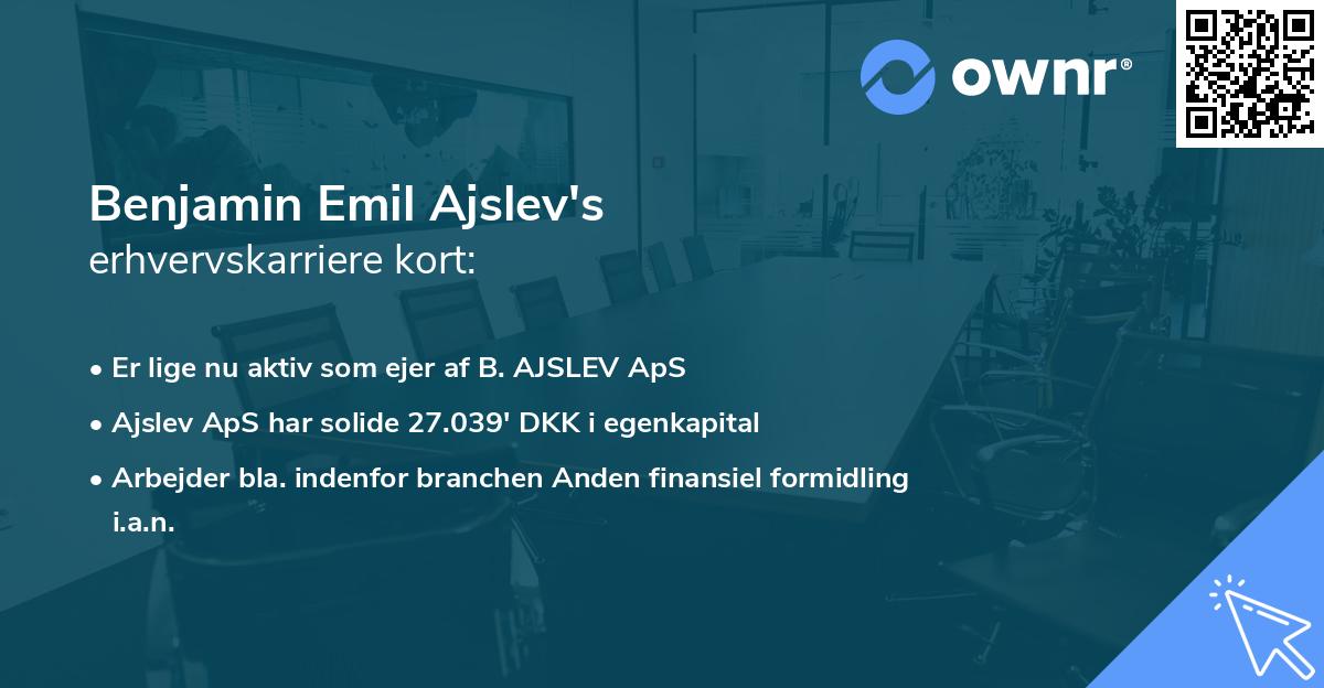 Benjamin Emil Ajslev's erhvervskarriere kort