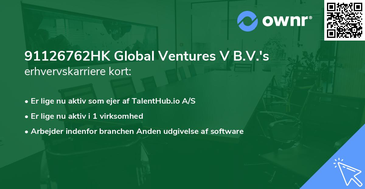 91126762HK Global Ventures V B.V.'s erhvervskarriere kort