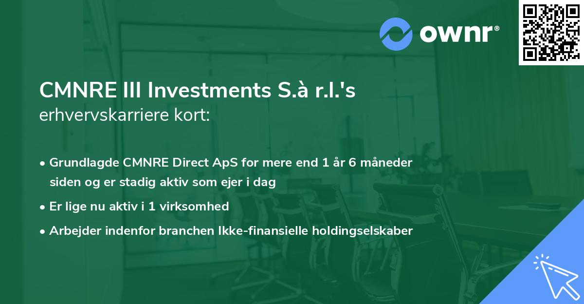 CMNRE III Investments S.à r.l.'s erhvervskarriere kort