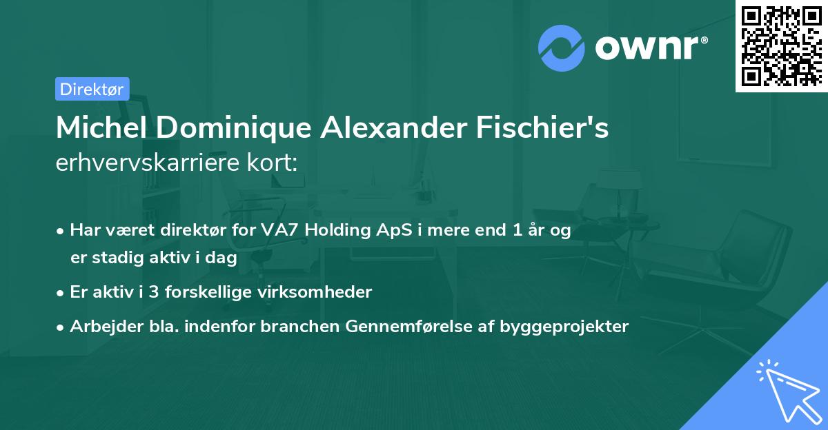 Michel Dominique Alexander Fischier's erhvervskarriere kort