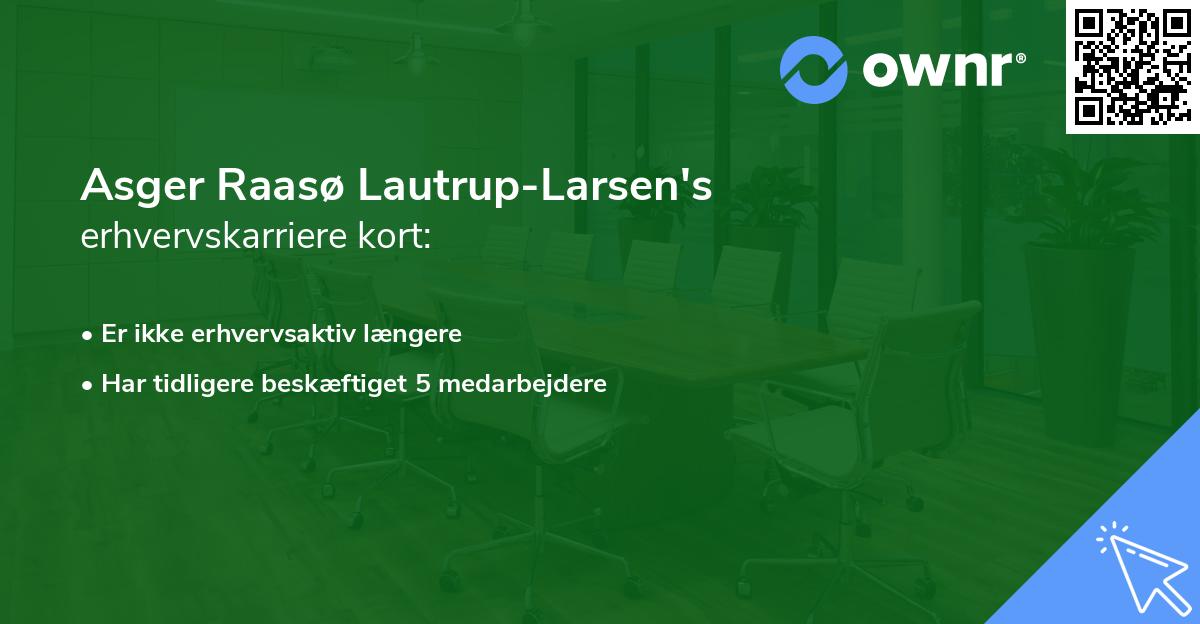 Asger Raasø Lautrup-Larsen's erhvervskarriere kort