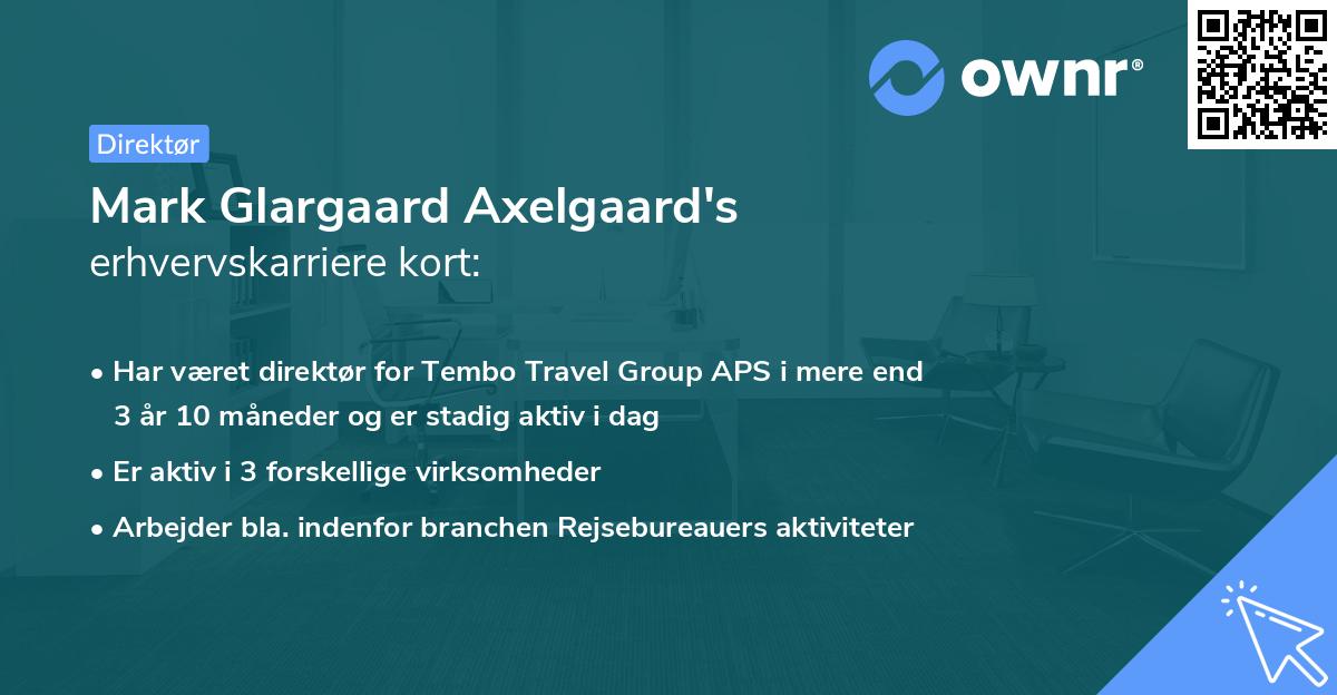 Mark Glargaard Axelgaard's erhvervskarriere kort