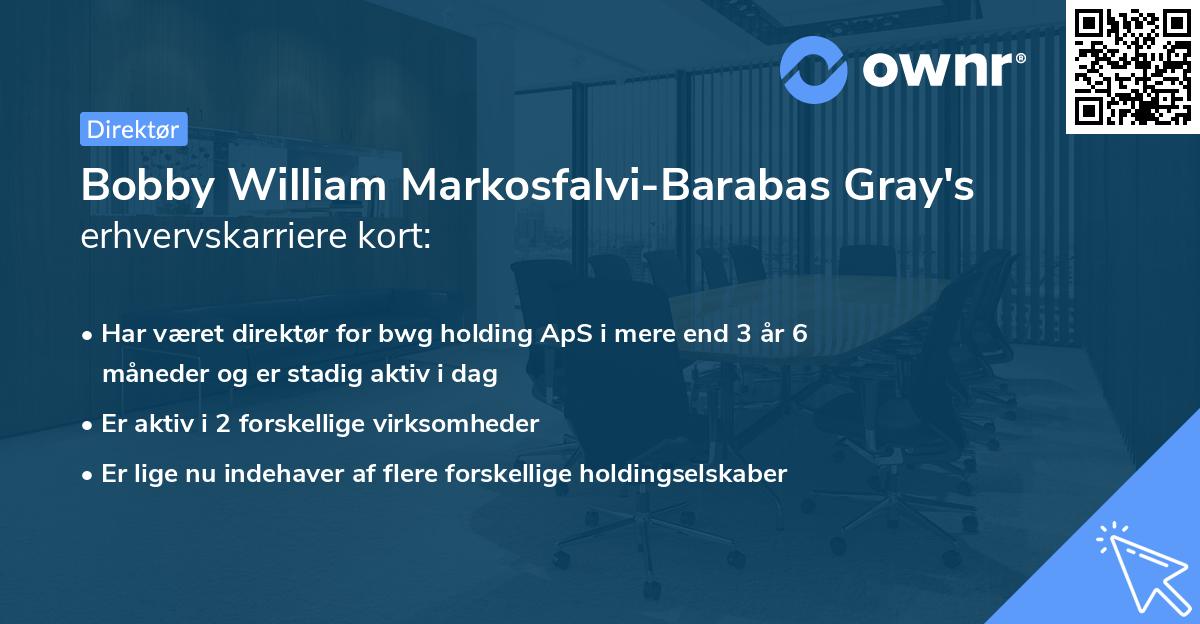 Bobby William Markosfalvi-Barabas Gray's erhvervskarriere kort