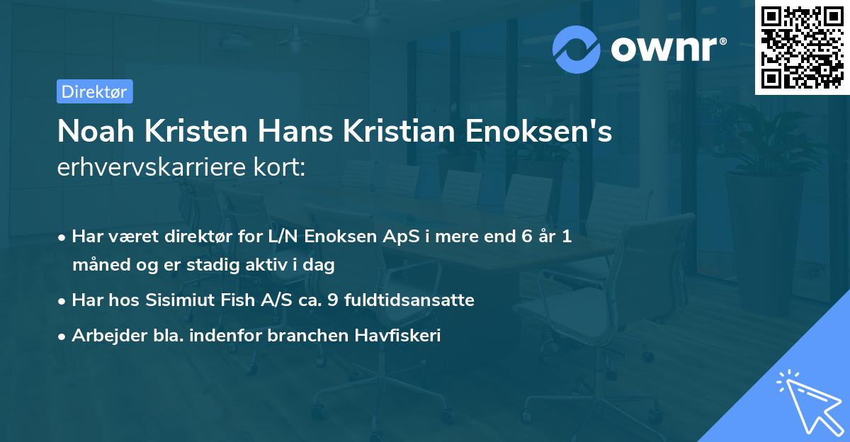 Noah Kristen Hans Kristian Enoksen's erhvervskarriere kort