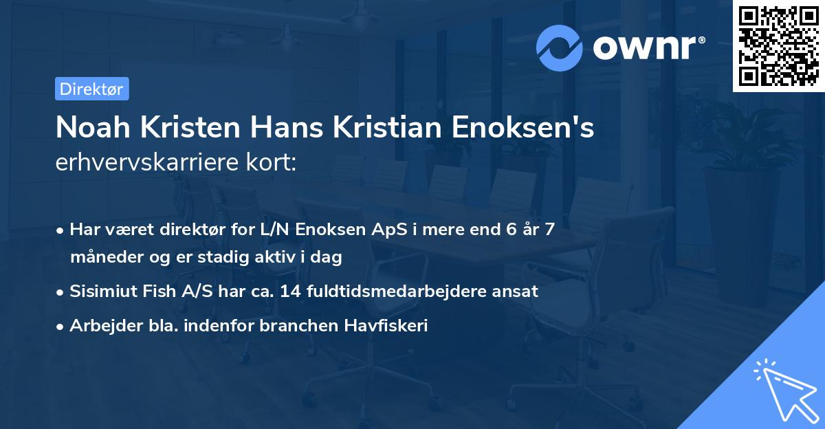 Noah Kristen Hans Kristian Enoksen's erhvervskarriere kort
