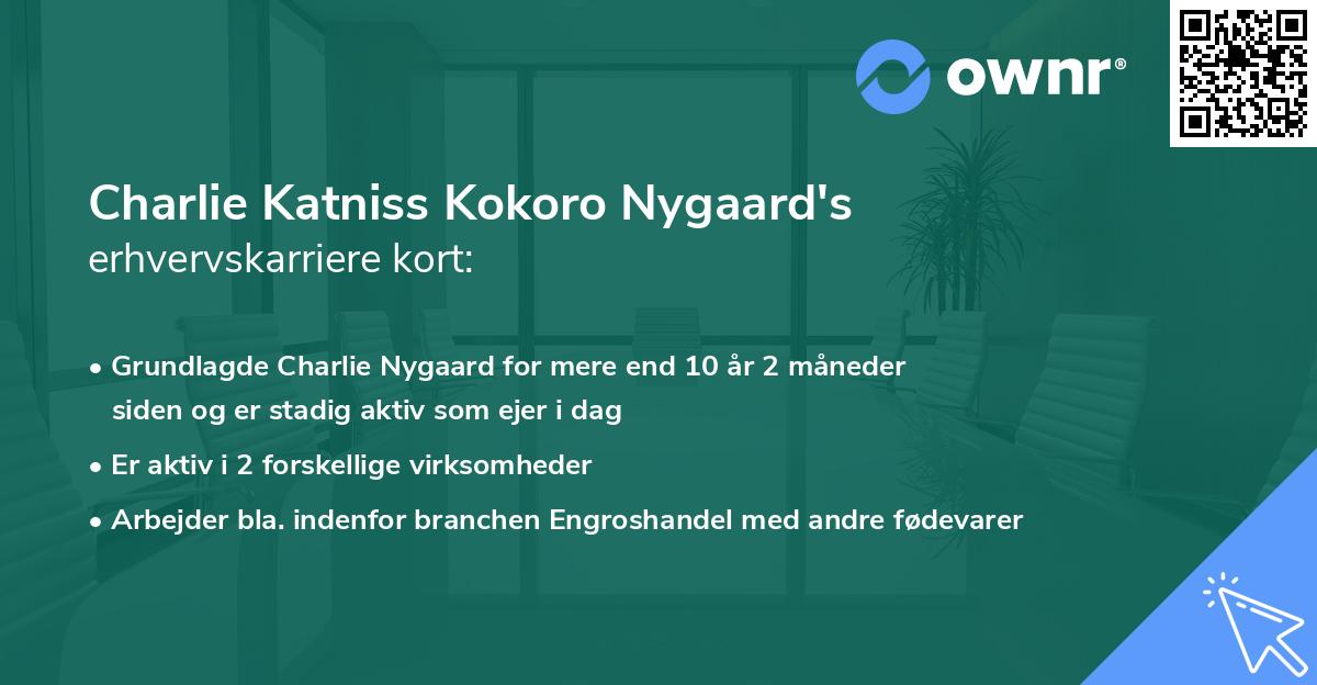 Charlie Katniss Kokoro Nygaard's erhvervskarriere kort