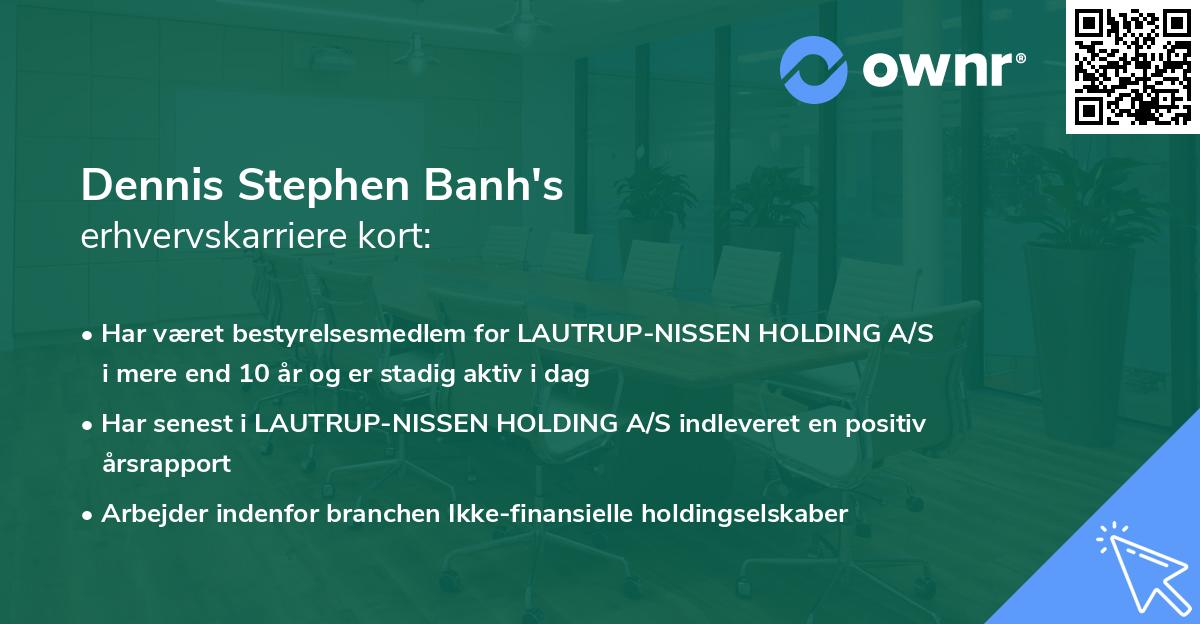 Dennis Stephen Banh's erhvervskarriere kort