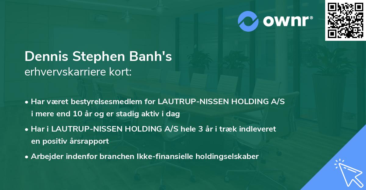 Dennis Stephen Banh's erhvervskarriere kort