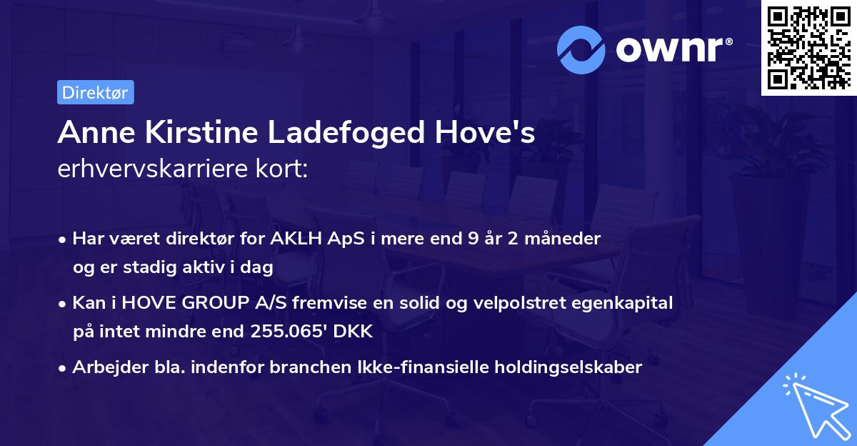 Anne Kirstine Ladefoged Hove's erhvervskarriere kort