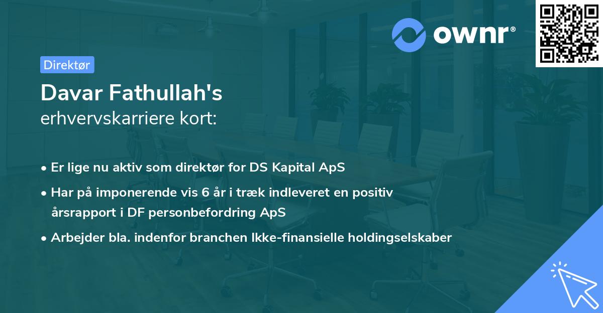Davar Fathullah's erhvervskarriere kort