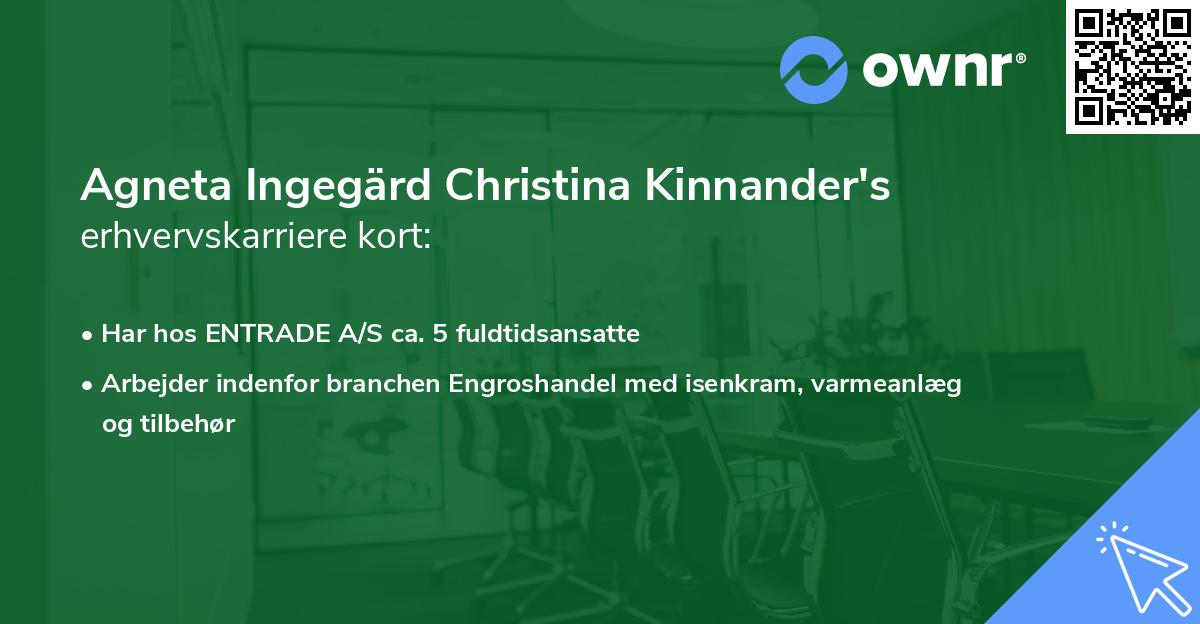 Agneta Ingegärd Christina Kinnander's erhvervskarriere kort