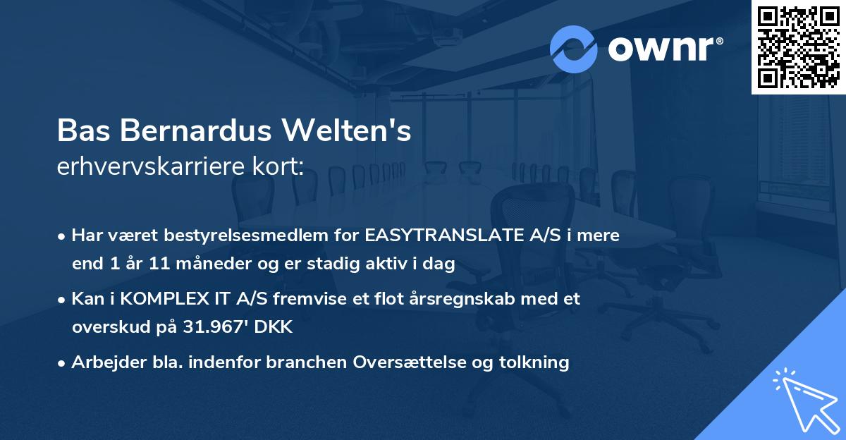 Bas Bernardus Welten's erhvervskarriere kort