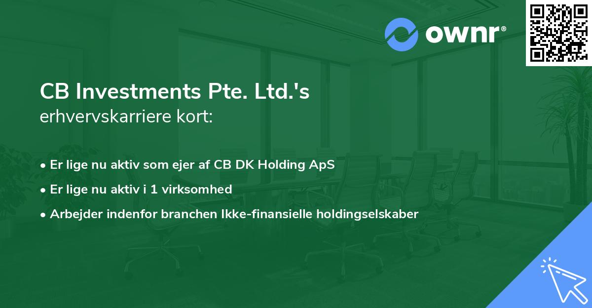 CB Investments Pte. Ltd.'s erhvervskarriere kort