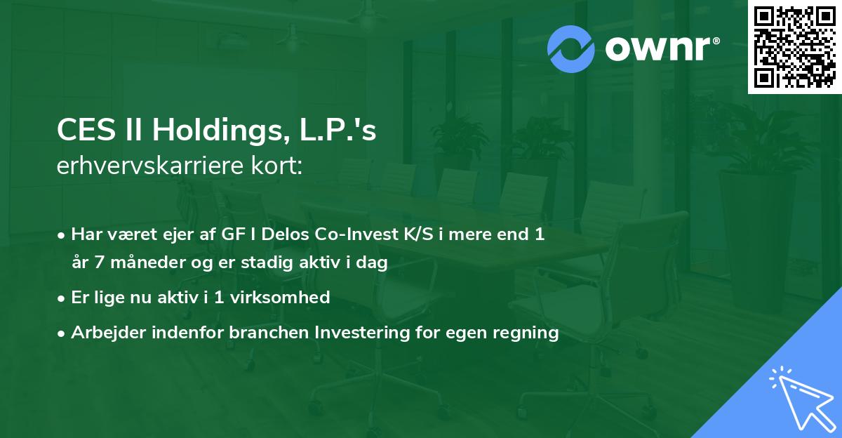 CES II Holdings, L.P.'s erhvervskarriere kort