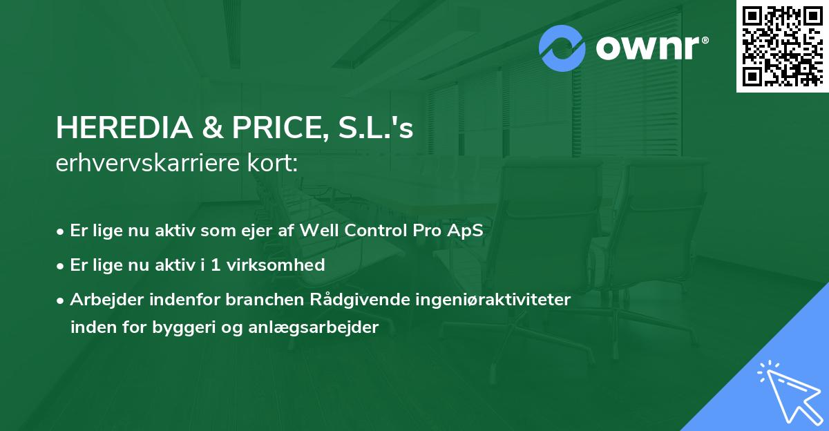 HEREDIA & PRICE, S.L.'s erhvervskarriere kort