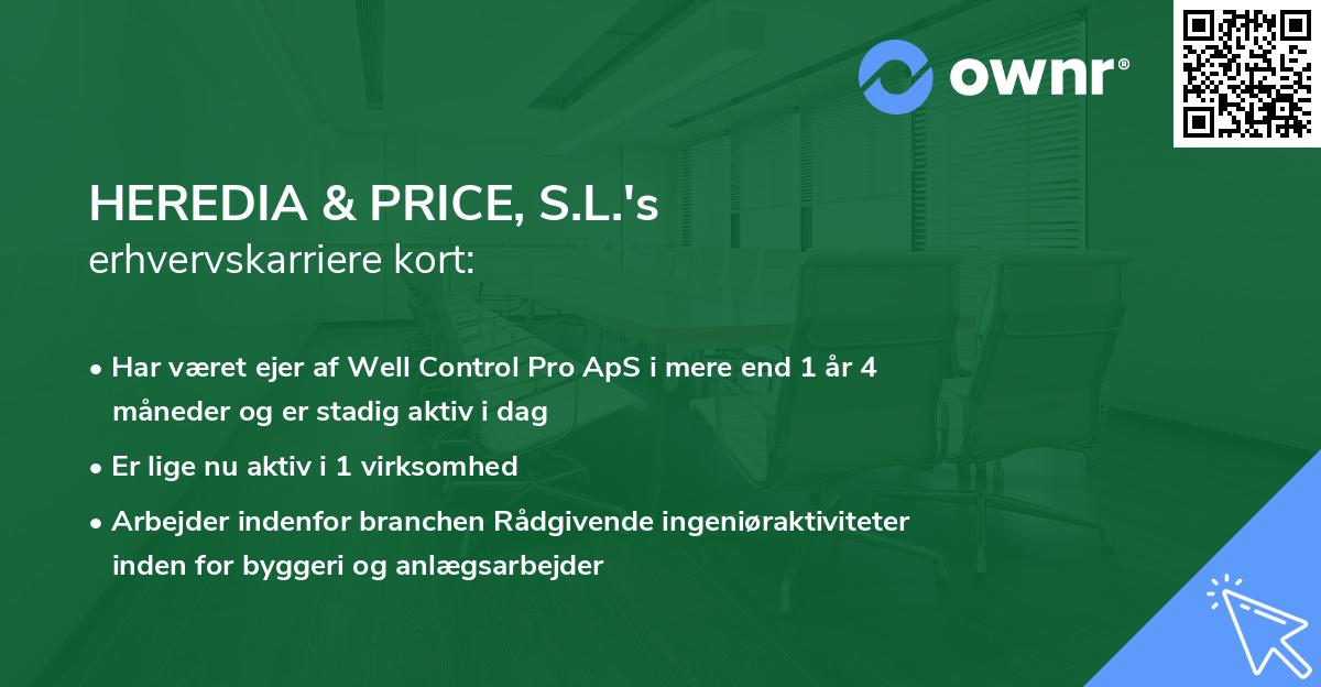 HEREDIA & PRICE, S.L.'s erhvervskarriere kort