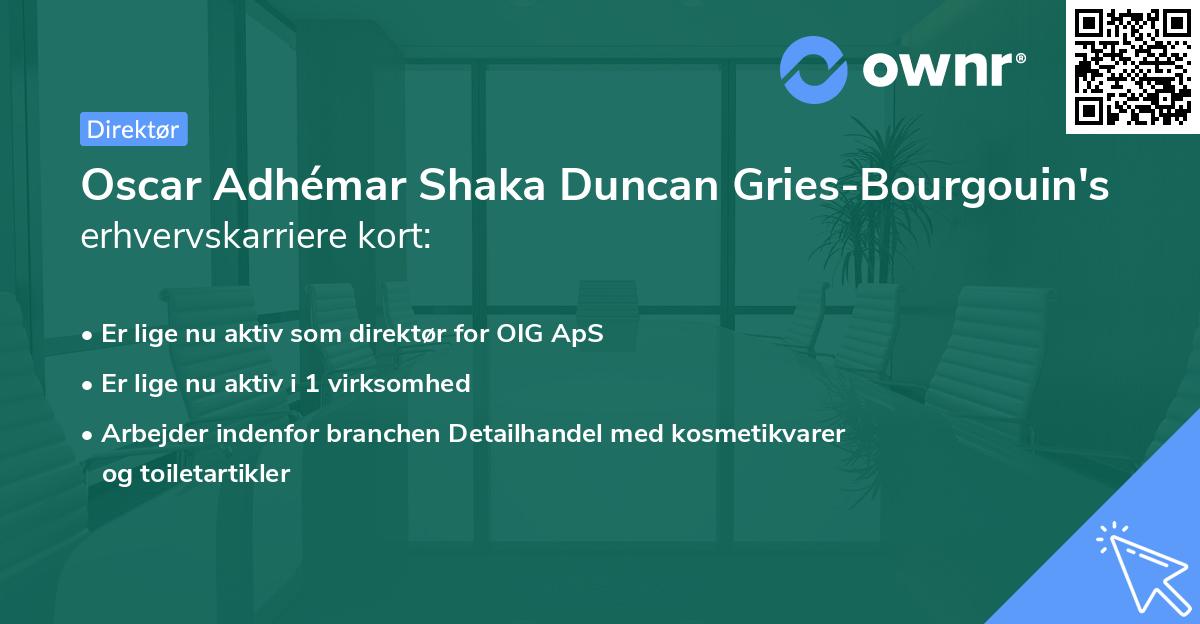 Oscar Adhémar Shaka Duncan Gries-Bourgouin's erhvervskarriere kort