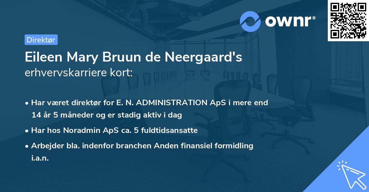 Eileen Mary Bruun de Neergaard's erhvervskarriere kort