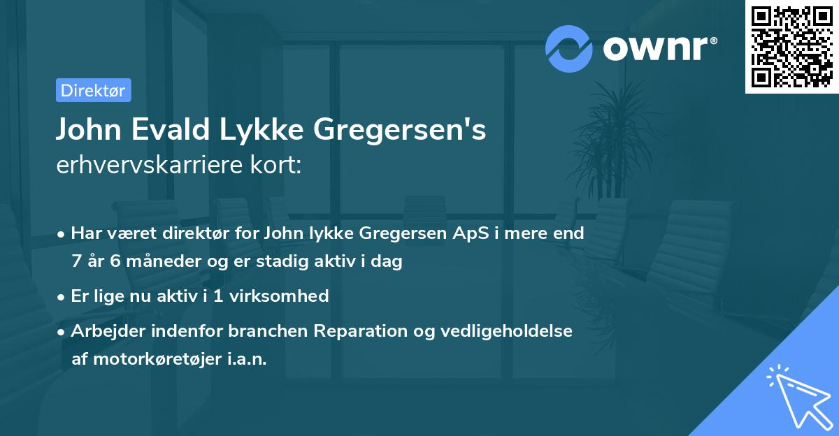 John Evald Lykke Gregersen's erhvervskarriere kort