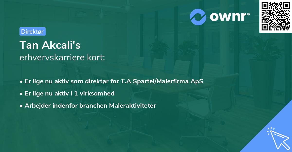 Tan Akcali's erhvervskarriere kort