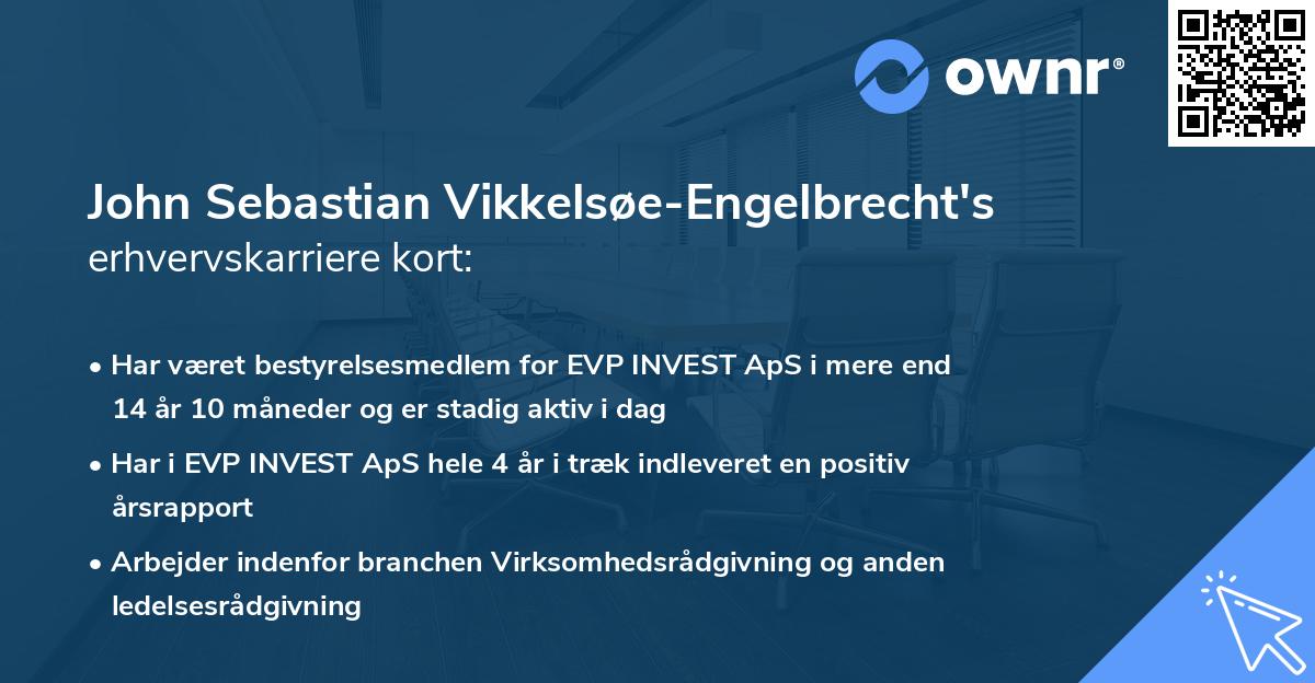 John Sebastian Vikkelsøe-Engelbrecht's erhvervskarriere kort