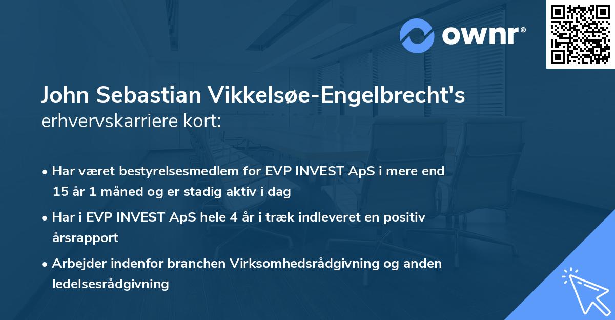 John Sebastian Vikkelsøe-Engelbrecht's erhvervskarriere kort