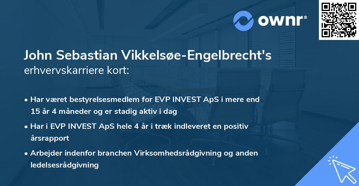 John Sebastian Vikkelsøe-Engelbrecht's erhvervskarriere kort