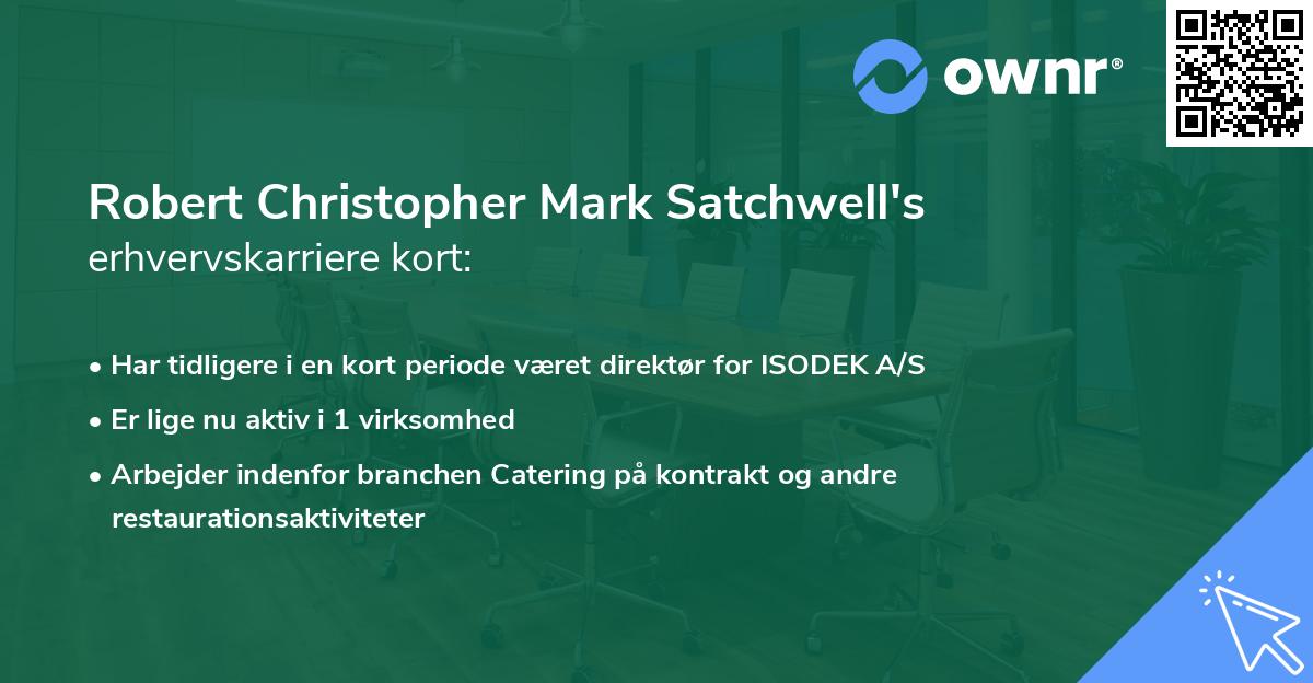 Robert Christopher Mark Satchwell's erhvervskarriere kort