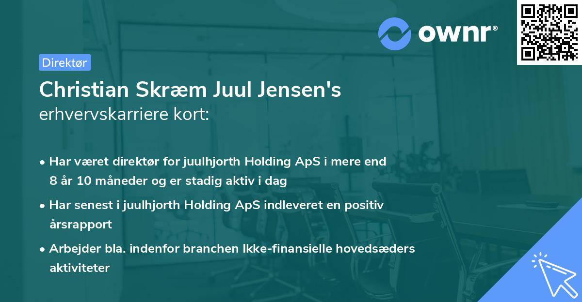 Christian Skræm Juul Jensen's erhvervskarriere kort