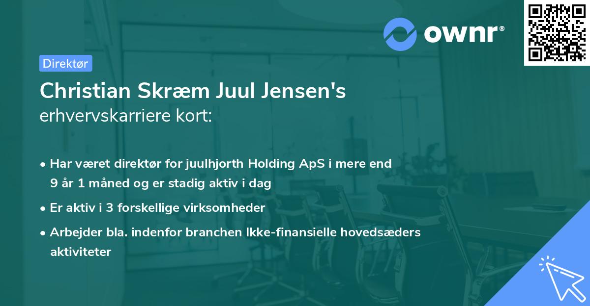 Christian Skræm Juul Jensen's erhvervskarriere kort