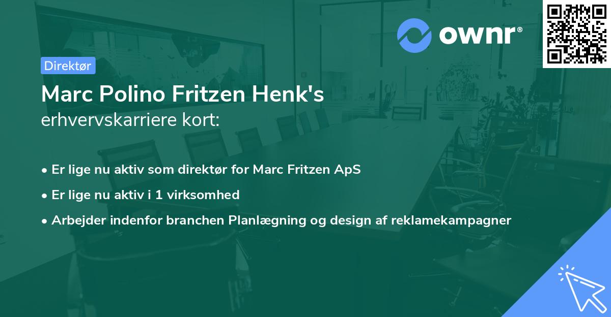 Marc Polino Fritzen Henk's erhvervskarriere kort