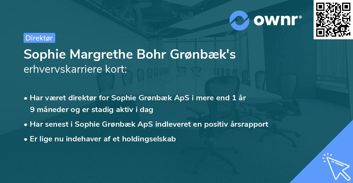 Sophie Margrethe Bohr Grønbæk's erhvervskarriere kort