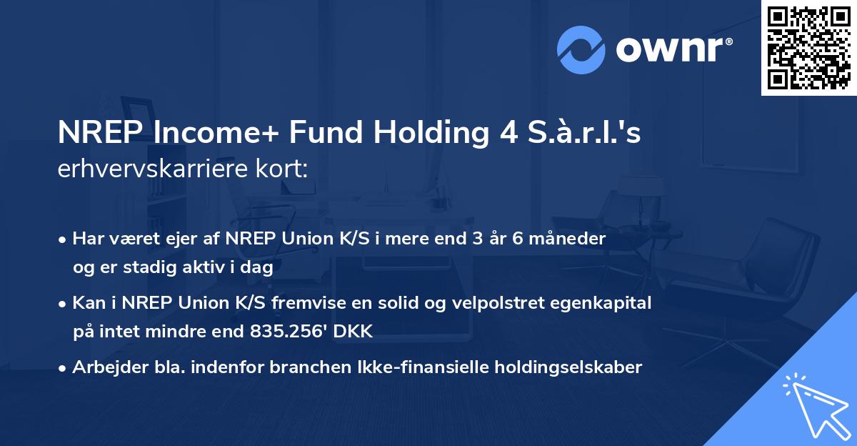 NREP Income+ Fund Holding 4 S.à.r.l.'s erhvervskarriere kort
