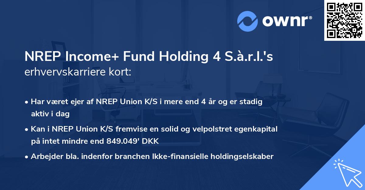 NREP Income+ Fund Holding 4 S.à.r.l.'s erhvervskarriere kort