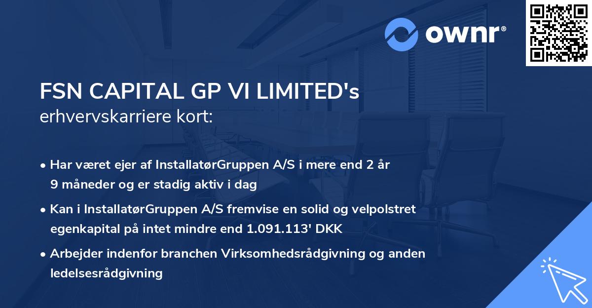 FSN CAPITAL GP VI LIMITED's erhvervskarriere kort