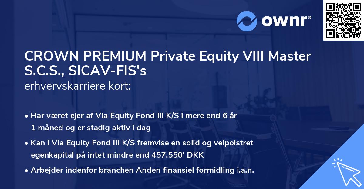 CROWN PREMIUM Private Equity VIII Master S.C.S., SICAV-FIS's erhvervskarriere kort
