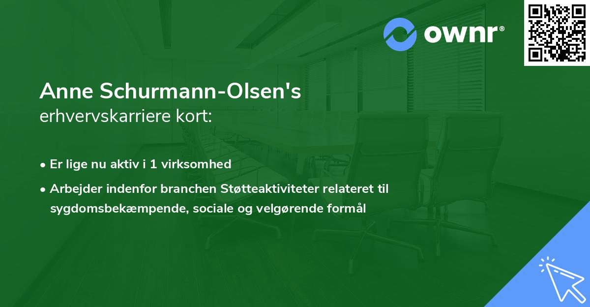 Anne Schurmann-Olsen's erhvervskarriere kort