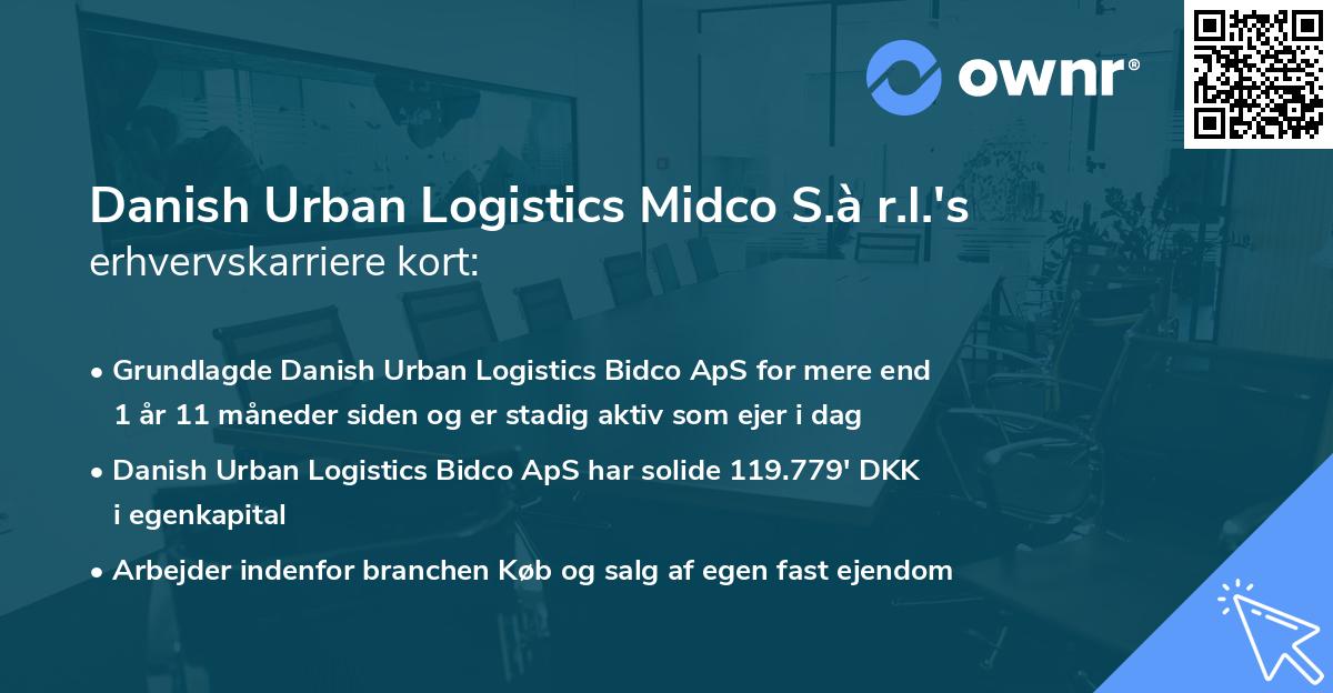 Danish Urban Logistics Midco S.à r.l.'s erhvervskarriere kort