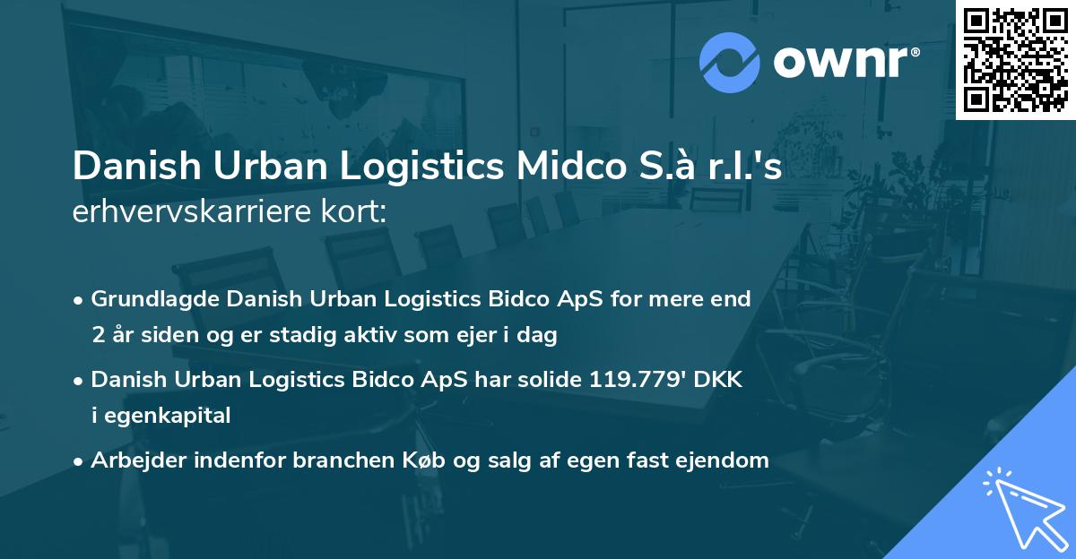 Danish Urban Logistics Midco S.à r.l.'s erhvervskarriere kort
