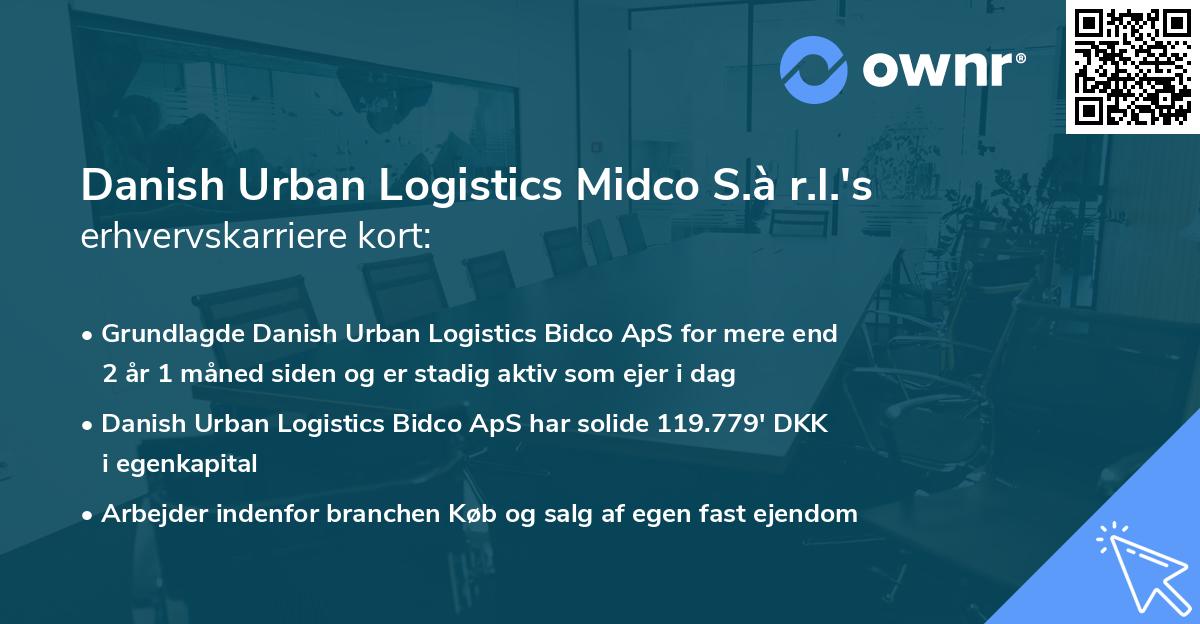 Danish Urban Logistics Midco S.à r.l.'s erhvervskarriere kort
